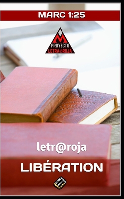 Libération: Marc 1:25 [French] B0BRZ2XR6V Book Cover
