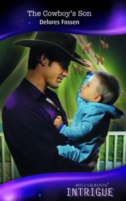 The Cowboy's Son (Intrigue) (Mills & Boon Intri... 0263872602 Book Cover