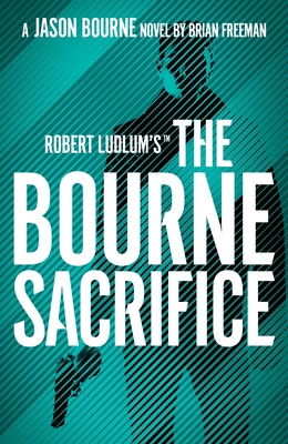 Robert Ludlum'sâ"[ the Bourne Sacrifice 1803285885 Book Cover