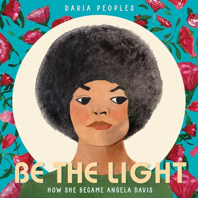Be the Light: How She Became Angela Davis 0063206781 Book Cover
