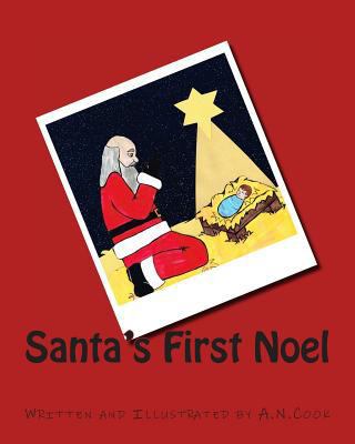 Santa's First Noel 1492127914 Book Cover
