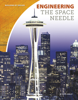 Engineering the Space Needle 1641852577 Book Cover