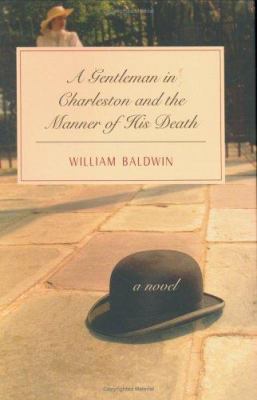 A Gentleman in Charleston and the Manner of His... 1570036020 Book Cover