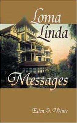 Loma Linda Messages 1572582871 Book Cover