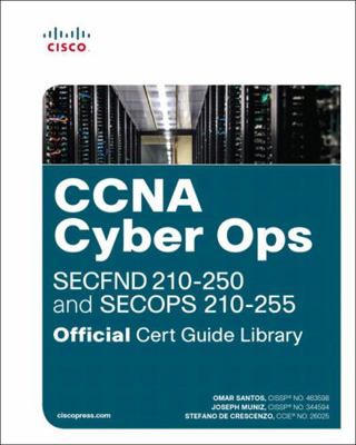CCNA Cyber Ops (SECFND #210-250 and SECOPS #210... 1587145006 Book Cover