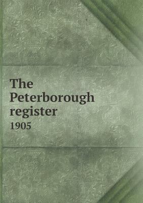 The Peterborough register 1905 5518750269 Book Cover