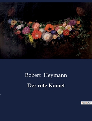 Der rote Komet: Ein visionärer Blick in die Zuk... [German] B0BYWKQSYL Book Cover