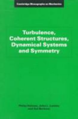 Turbulence, Coherent Structures, Dynamical Syst... 0521551420 Book Cover