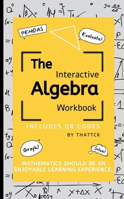 The Interactive Algebra Workbook B0CVNKB18X Book Cover