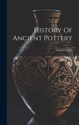 History Of Ancient Pottery 1020127066 Book Cover