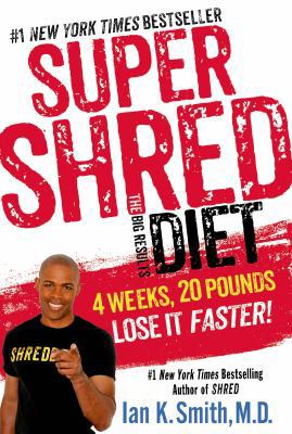 Super Shred: The Big Results Diet: 4 Weeks, 20 ... 1250044537 Book Cover