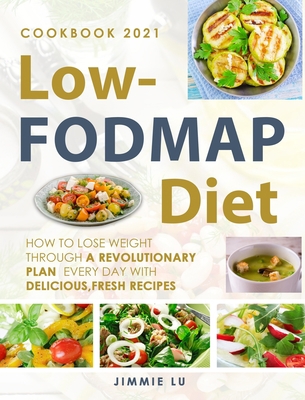 The Complete Low-FODMAP Diet: A Revolutionary P... 1803430923 Book Cover