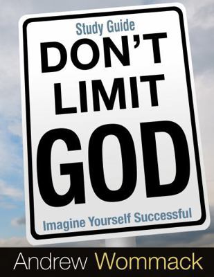 Don't Limit God Study Guide: Imagine Yourself S... 1680319248 Book Cover