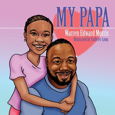 My Papa 1736617052 Book Cover