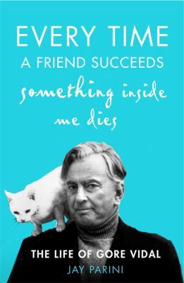 Every Time a Friend Succeeds Something Inside M... 1408704633 Book Cover