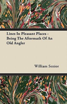 Lines in Pleasant Places - Being the Aftermath ... 1446069222 Book Cover