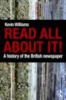Read All About It!: A History of the British Ne... 041534624X Book Cover