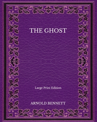 The Ghost - Large Print Edition B08NF352VL Book Cover