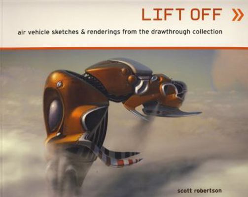 Lift Off: Air Vehicle Sketches & Renderings fro... 1848566883 Book Cover