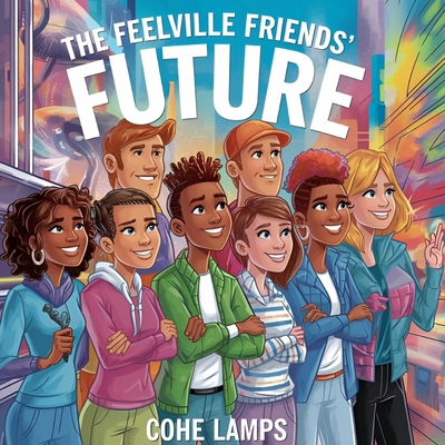 The Feelville Friends' Future [Large Print]            Book Cover