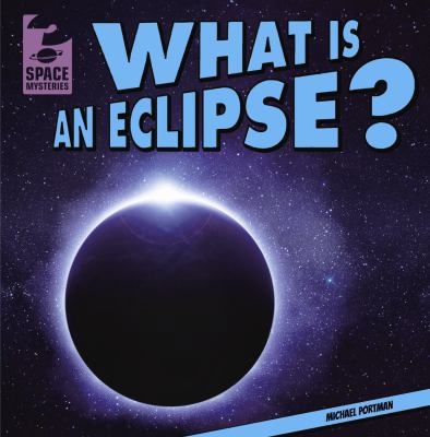 What Is an Eclipse? 1433992337 Book Cover
