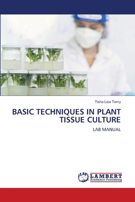 Basic Techniques in Plant Tissue Culture 6207841956 Book Cover