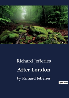 After London: by Richard Jefferies B0CDKFD668 Book Cover