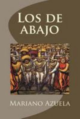 Los de abajo (Spanish Edition) [Spanish] 1984338072 Book Cover