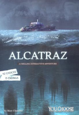 Alcatraz (You Choose: You Choose: Haunted Places) 1474727395 Book Cover