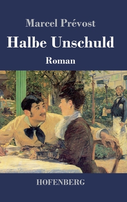 Halbe Unschuld: Roman [German] 3743745402 Book Cover