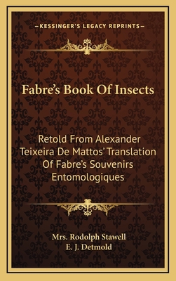 Fabre's Book Of Insects: Retold From Alexander ... 1164499688 Book Cover