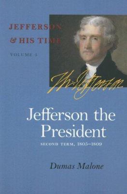 Jefferson the President: Second Term, 1805-1809... 0813923654 Book Cover