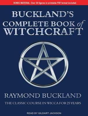 Buckland's Complete Book of Witchcraft 1452649731 Book Cover