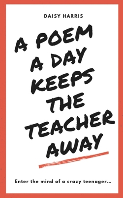 A Poem a Day Keeps the Teachers Away 9357440488 Book Cover
