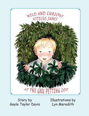 Wild and Curious Atticus James at the Gnu Petti... 1943050708 Book Cover