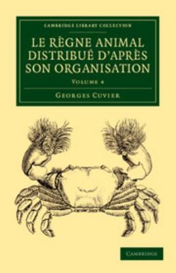 Le Règne Animal Distribué d'Après Son Organisat... 1108058914 Book Cover