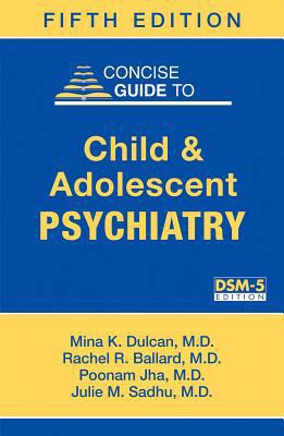 Concise Guide to Child and Adolescent Psychiatry 1615370781 Book Cover