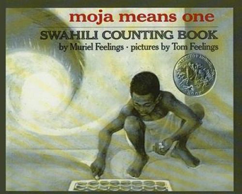Moja Means One: Swahili Counting Book 0812453808 Book Cover