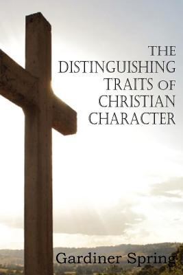 The Distinguishing Traits of Christian Character 1612036465 Book Cover