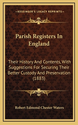 Parish Registers In England: Their History And ... 1164961403 Book Cover