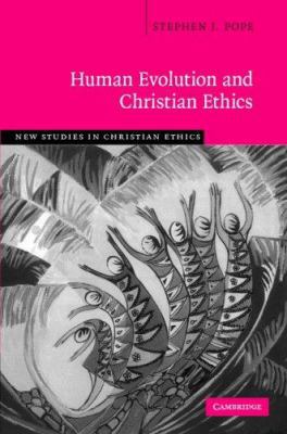 Human Evolution and Christian Ethics 0521863406 Book Cover