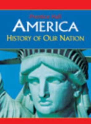 America: History of Our Nation Survey Student E... 0131307355 Book Cover