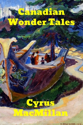 Canadian Wonder Tales 1774412195 Book Cover