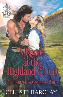 A Rogue at the Highland Court: An Arranged Marr... B086PTFTDM Book Cover