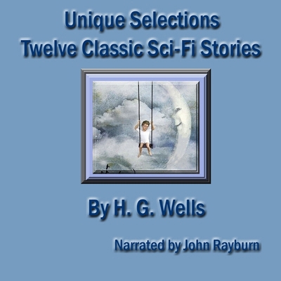 Unique Selections: Twelve Sci-Fi Classic Stories B0CXB94C82 Book Cover