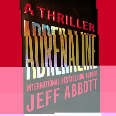 Adrenaline Lib/E 1611136652 Book Cover