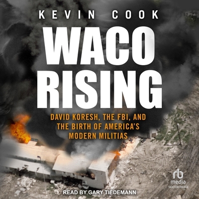Waco Rising: David Koresh, the Fbi, and the Bir... B0CDBBMXMY Book Cover