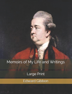 Memoirs of My Life and Writings: Large Print 1698084749 Book Cover