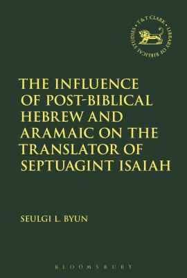The Influence of Post-Biblical Hebrew and Arama... 0567683559 Book Cover