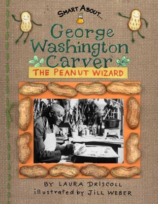 George Washington Carver: Peanut Wizard 0613725352 Book Cover